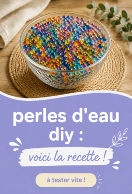 Recette de perles d’eau DIY pour une activité créative en famille
