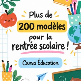 Modèles scolaires créés avec Canva pour une rentrée réussie